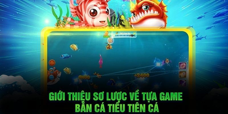 Sơ lược về tựa game bắn cá tiểu tiên bj88